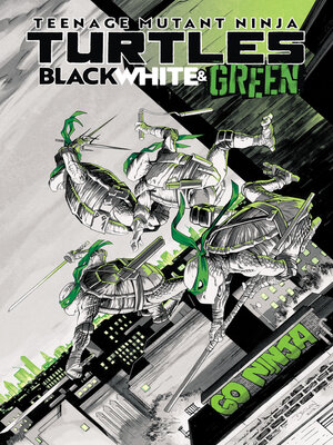 cover image of Teenage Mutant Ninja Turtles: Black, White, and Green